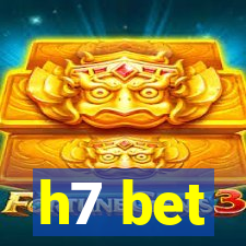 h7 bet